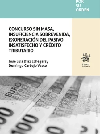 Concurso sin masa, insuficiencia sobrevenida, exoneración del pasivo insatisfecho y crédito tributario