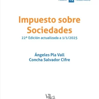 Impuesto sobre Sociedades. Edición actualizada a 1/1/2025