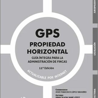 GPS Propiedad Horizontal. Guía íntegra para la administración de fincas 2025