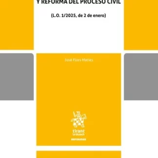 Tribunales de instancia, solución extrajudicial de controversias y reforma del proceso civil (L:O: 1/2025, de 2 de enero)