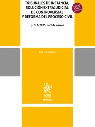 Tribunales de instancia, solución extrajudicial de controversias y reforma del proceso civil (L:O: 1/2025, de 2 de enero)