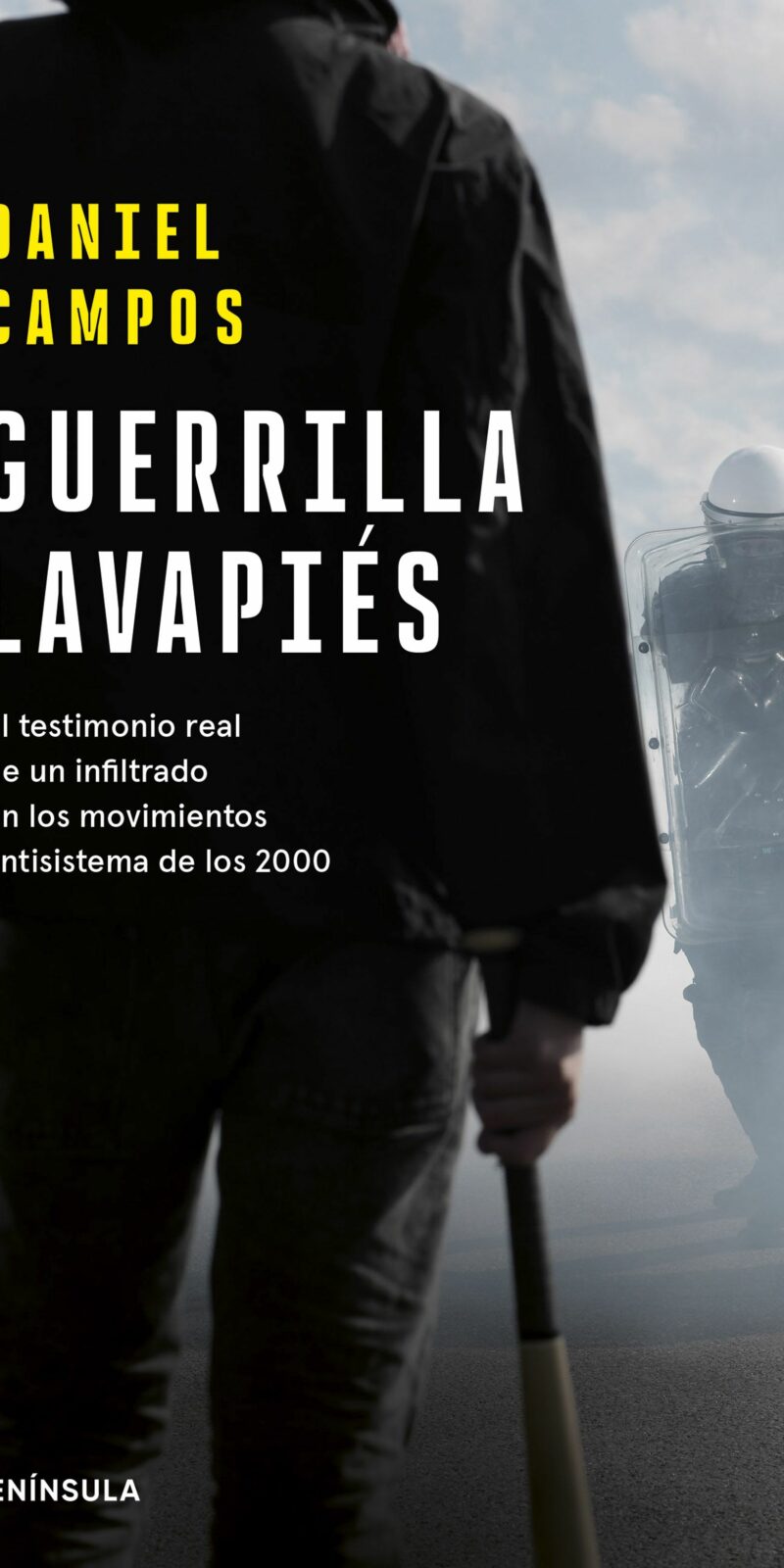 Guerrilla Lavapiés. El testimonio real de un infiltrado en los movimientos antisistema de los 2000