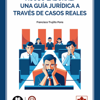 Acoso laboral: una guía jurídica a través de casos reales