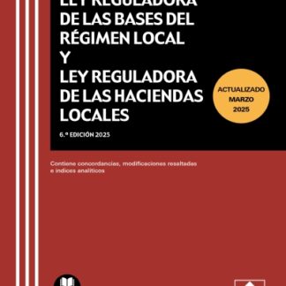 Ley Reguladora de las Bases de régimen local y Reguladora de las Haciendas locales 2025