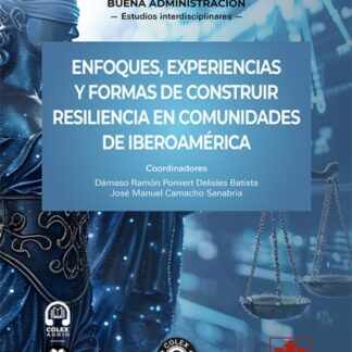 Enfoques, experiencias y formas de construir resiliencia en comunidades de Iberoamérica