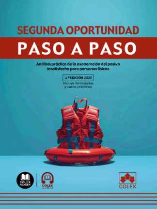 Segunda oportunidad. Paso a paso 2025. Análisis práctico de la exoneración del pasivo insatisfecho para personas físicas