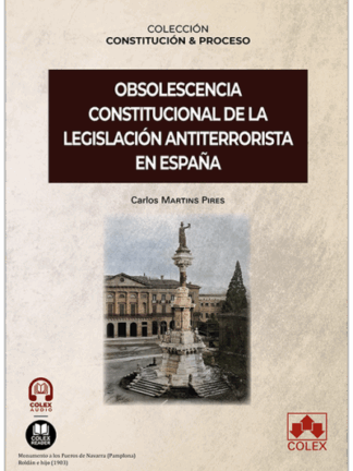 Obsolescencia constitucional de la legislación antiterrorista en España