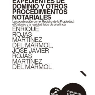 Expedientes de dominio y otros procedimientos notariales 2025. La coordinación con el Registro de la Propiedad, el Catastro y la realidad física de una finca