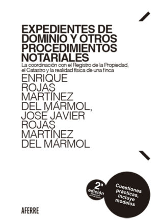 Expedientes de dominio y otros procedimientos notariales 2025. La coordinación con el Registro de la Propiedad, el Catastro y la realidad física de una finca