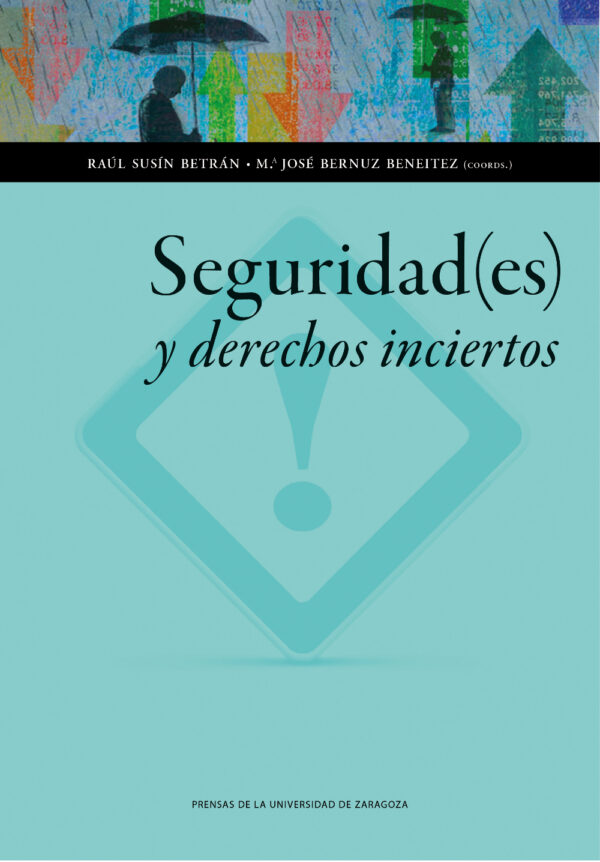 Seguridad (es) y derechos inciertos