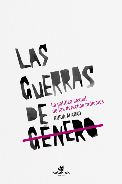 Las guerras de género. La política sexual de las derechas radicales