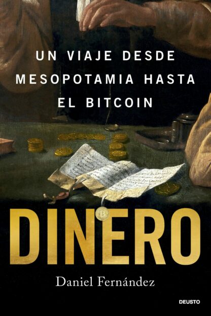 Dinero. Un viaje desde Mesopotamia hasta el Bitcoin