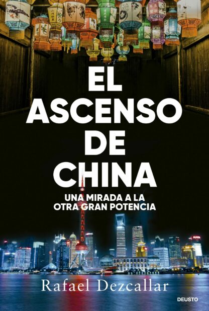 El ascenso de China. Una mirada a la otra gran potencia