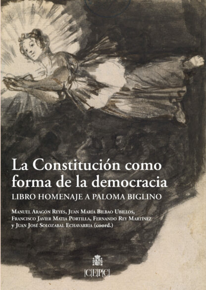 Constitución como forma de la democracia. Libro homenaje a Paloma Biglino