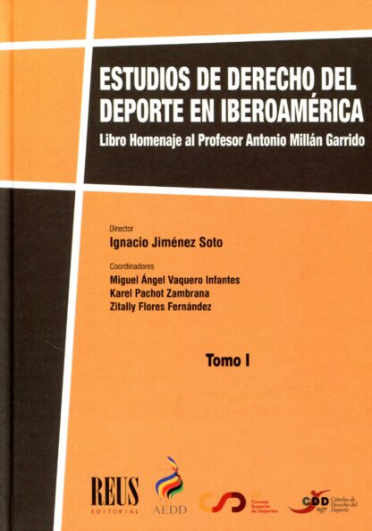 Estudios de derecho del deporte en Iberoamérica 2 Vols. Libro Homenaje al Profesor Antonio Millán Garrido