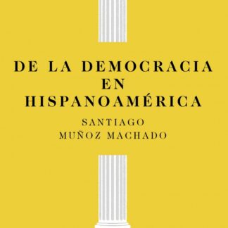 De la democracia en Hispanoamérica