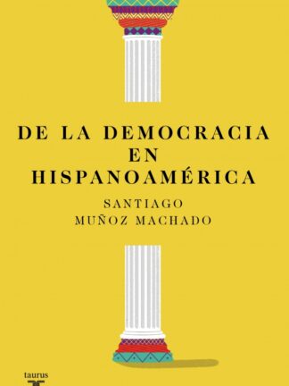 De la democracia en Hispanoamérica