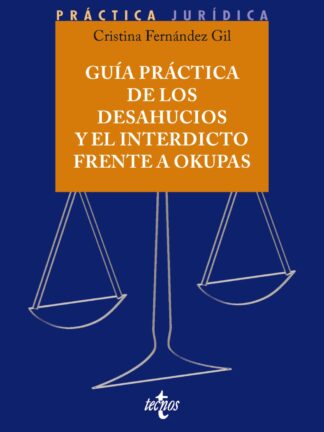 Guía práctica de los desahucios y el interdicto frente a okupas