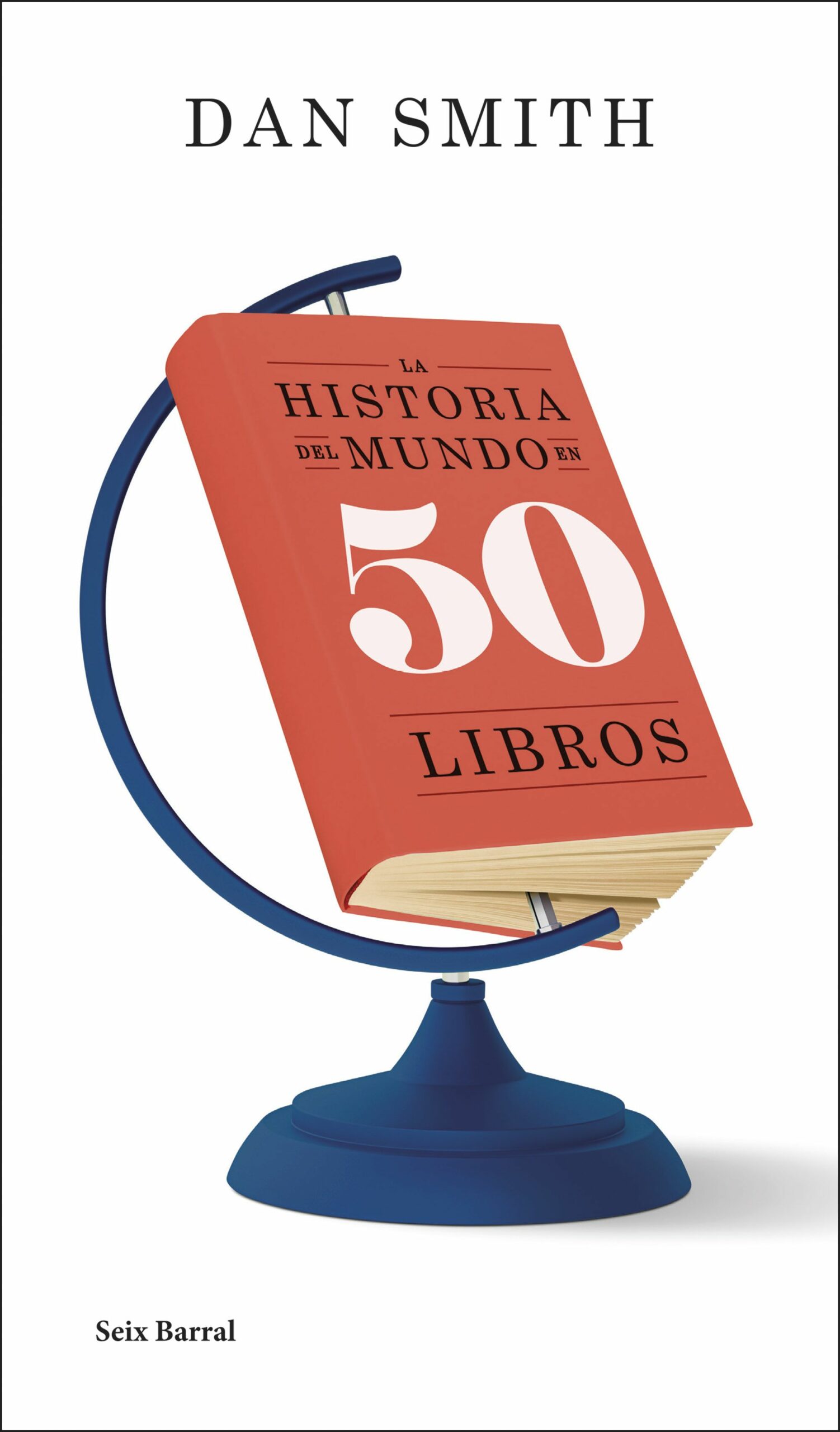 Historia mundo en 50 libros / DAN SMITH / 9788432244575