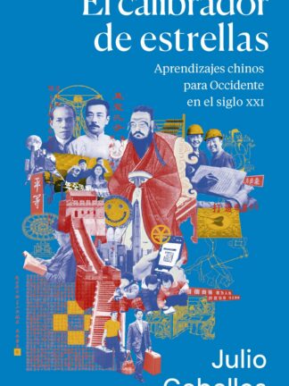 El calibrador de estrellas. Aprendizajes chinos para Occidente en el siglo XXI