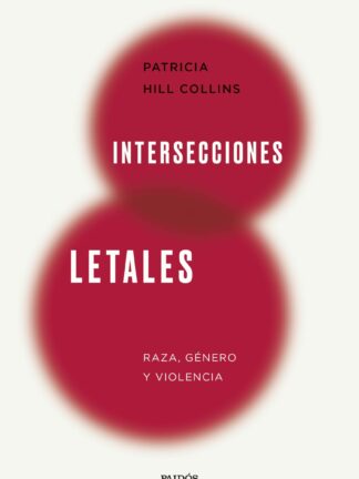 Intersecciones letales. Raza, género y violencia