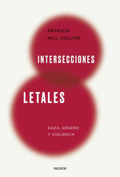 Intersecciones letales. Raza, género y violencia