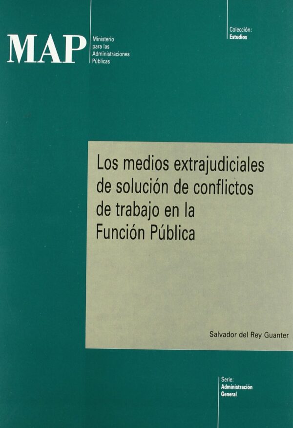 Medios extrajudiciales de solución de conflictos de trabajo en la Función Pública.