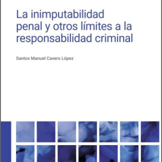 La inimputabilidad penal y otros límites a la responsabilidad criminal