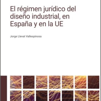 Régimen jurídico del diseño industrial, en España y en la UE