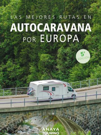 Las mejores rutas en autocaravana por Europa