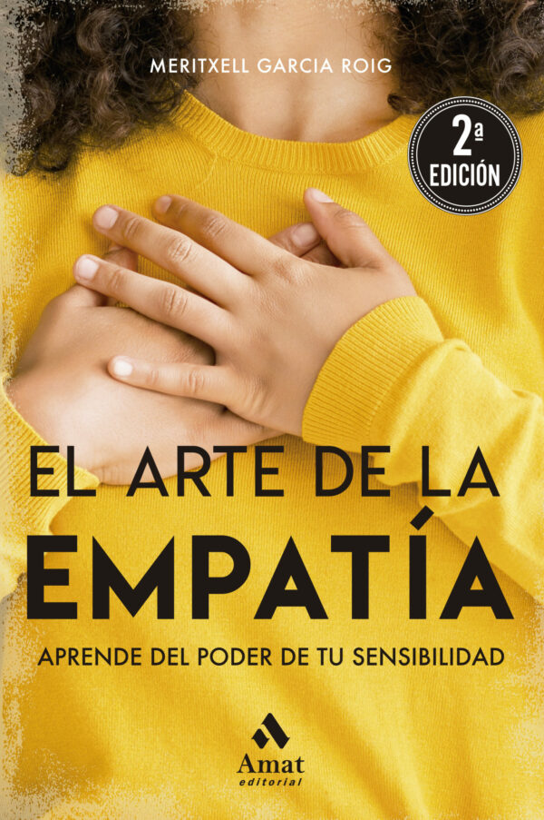El arte de la empatía. Aprende del poder de tu sensibilidad