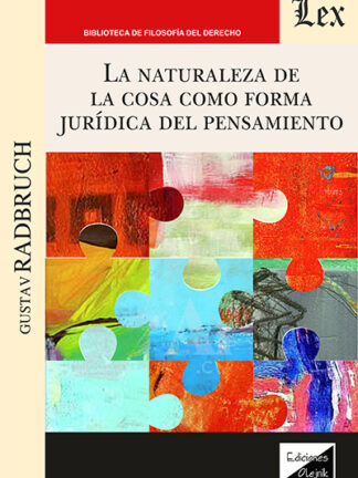 La natulareza de la cosa como forma jurídica del pensamiento