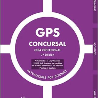 GPS Concursal Guía Profesional. Actualizado a la Ley Orgánica 1/2025, de 2 de enero