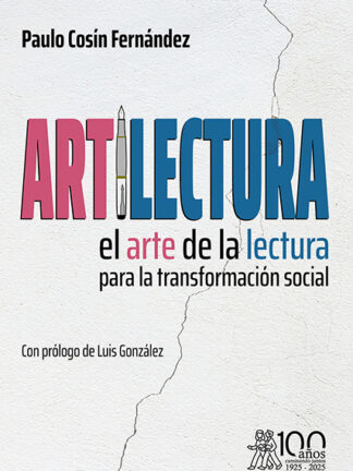 Artilectura. El arte de la lectura para la transformación social