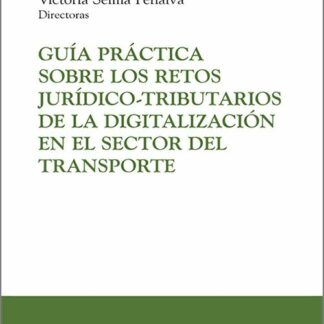 Guía práctica sobre los retos jurídico-tributarios de la digitalización en el sector del transporte