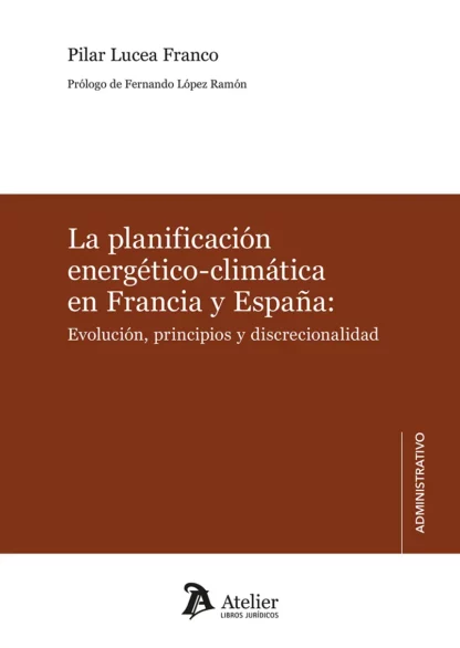 Planificación energético-climática en Francia y España: evolución, principios y discrecionalidad