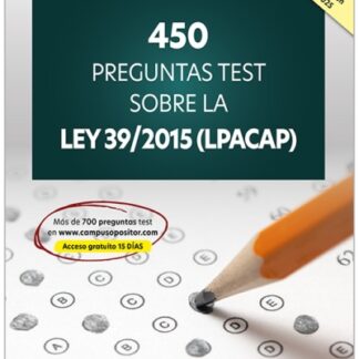 450 Preguntas test sobre la Ley 39/2015 (LPACAP)