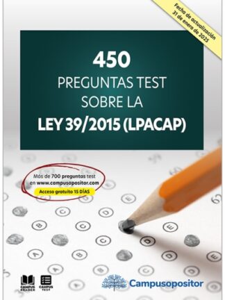 450 Preguntas test sobre la Ley 39/2015 (LPACAP)