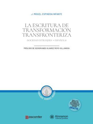 Escritura de Transformación Transfronteriza (Sociedad Extranjera-Española) (Incluye modelos notariales y acceso al ebook gratis)