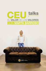CEU Talks El valor de los valores con Marta Barroso