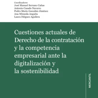 Cuestiones actuales del derecho de la contratación y la competencia empresarial ante la digitalización y la sostenibilidad