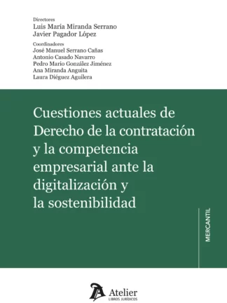 Cuestiones actuales del derecho de la contratación y la competencia empresarial ante la digitalización y la sostenibilidad