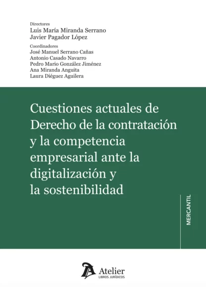 Cuestiones actuales del derecho de la contratación y la competencia empresarial ante la digitalización y la sostenibilidad