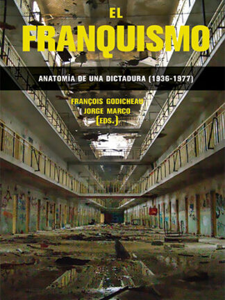 El Franquismo: Anatomía de una dictadura (1936-1977)