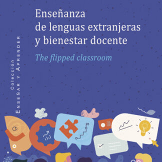Enseñanza de lenguas extranjeras y bienestar docente. The flipped classroom