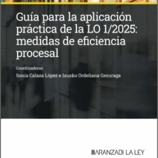 Ebook Guía para la aplicación práctica de la LO 1/2025: medidas de eficiencia procesal