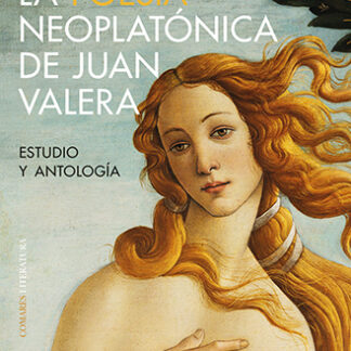 Poesía neoplatónica de Juan Valera. Estudio y antología