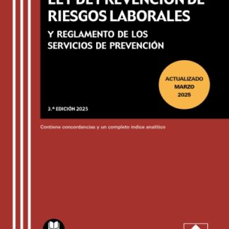 Ley de Prevención de Riesgos Laborales y Reglamento de los Servicios de Prevención 2025