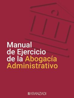 Manual de ejercicio de la abogacía. Administrativo