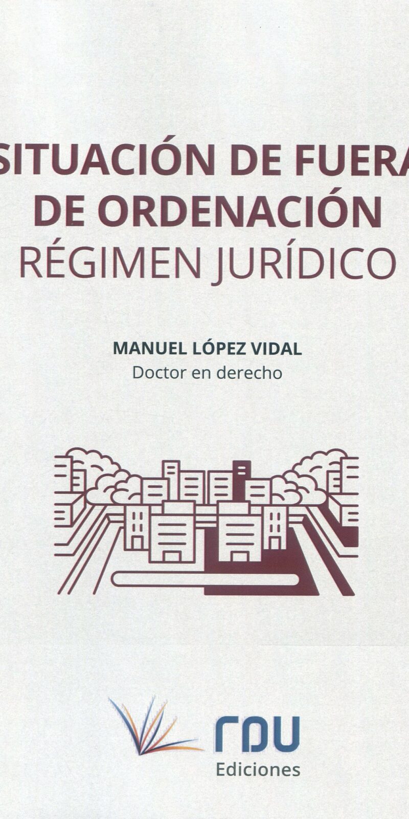 Situación fuera de ordenación / M. López Vidal/ 9788412618358